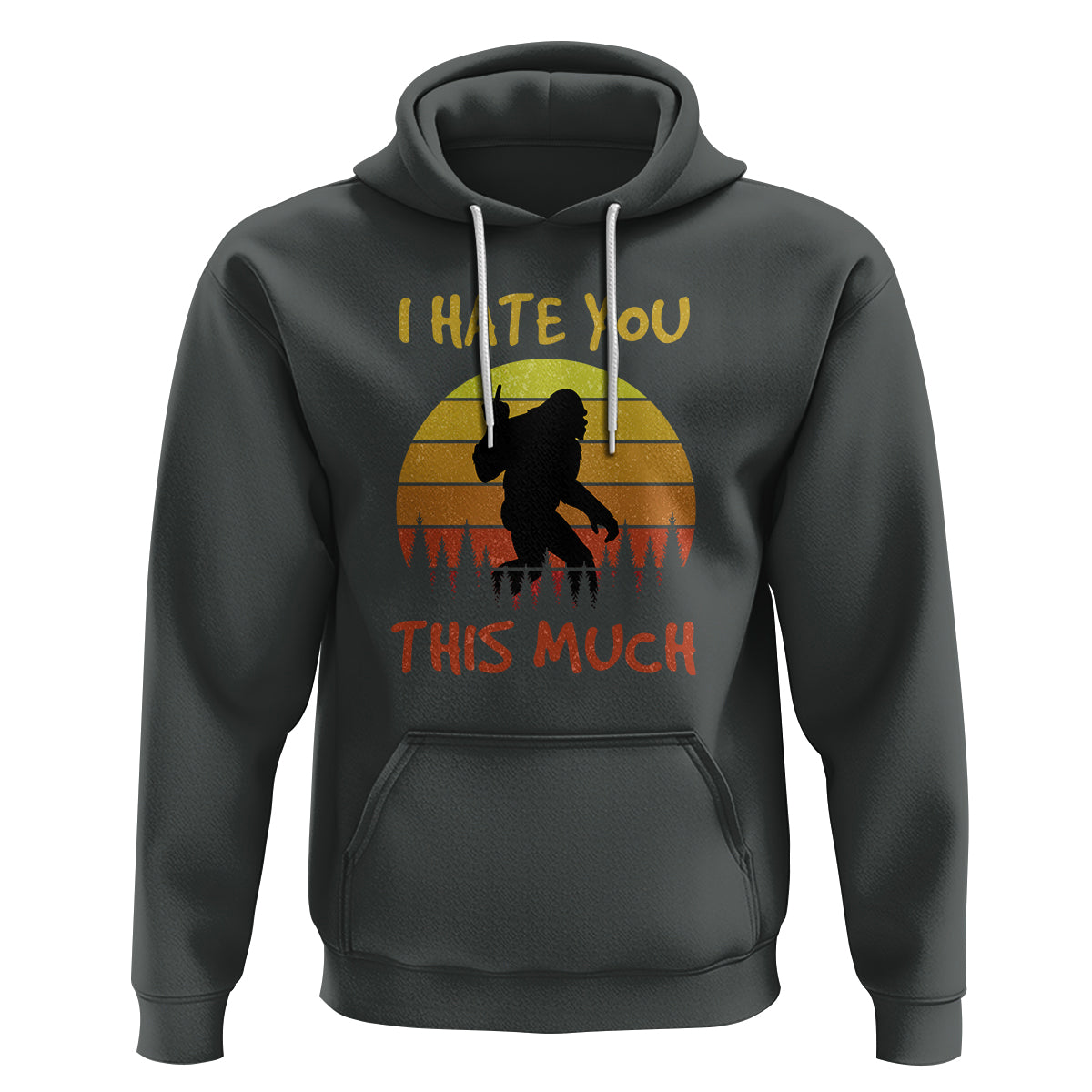 Funny Bigfoot Hoodie I Hate You This Much Middle Finger Sarcastic Sasquatch Retro Sunset - Wonder Print Shop