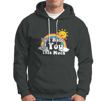 Sarcastic Cat Hoodie I Hate You This Much Rainbow Funny Quotes - Wonder Print Shop