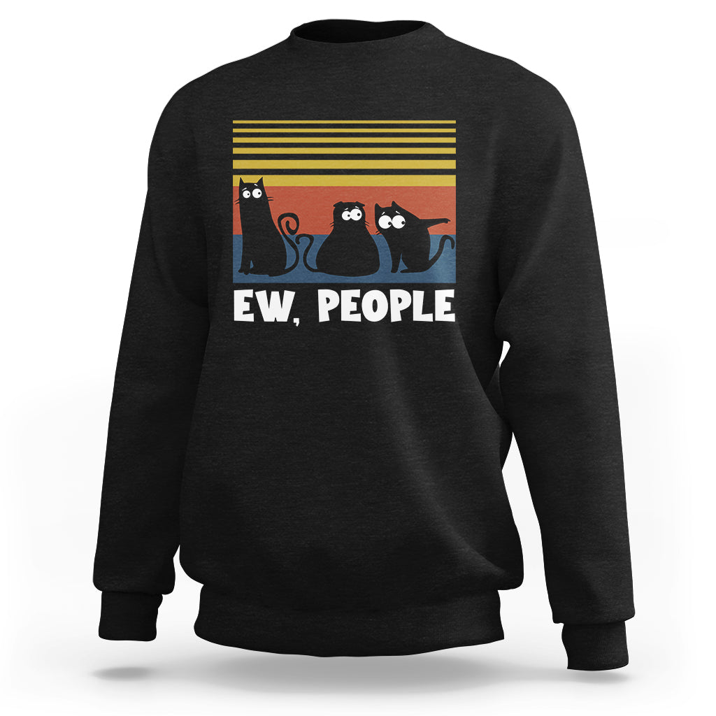 Sarcastic Cat Sweatshirt Ew People Hater - Wonder Print Shop