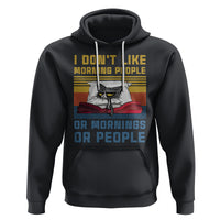 Sarcastic Cat Hoodie I Don't Like Morning People Or Mornings Or People - Wonder Print Shop