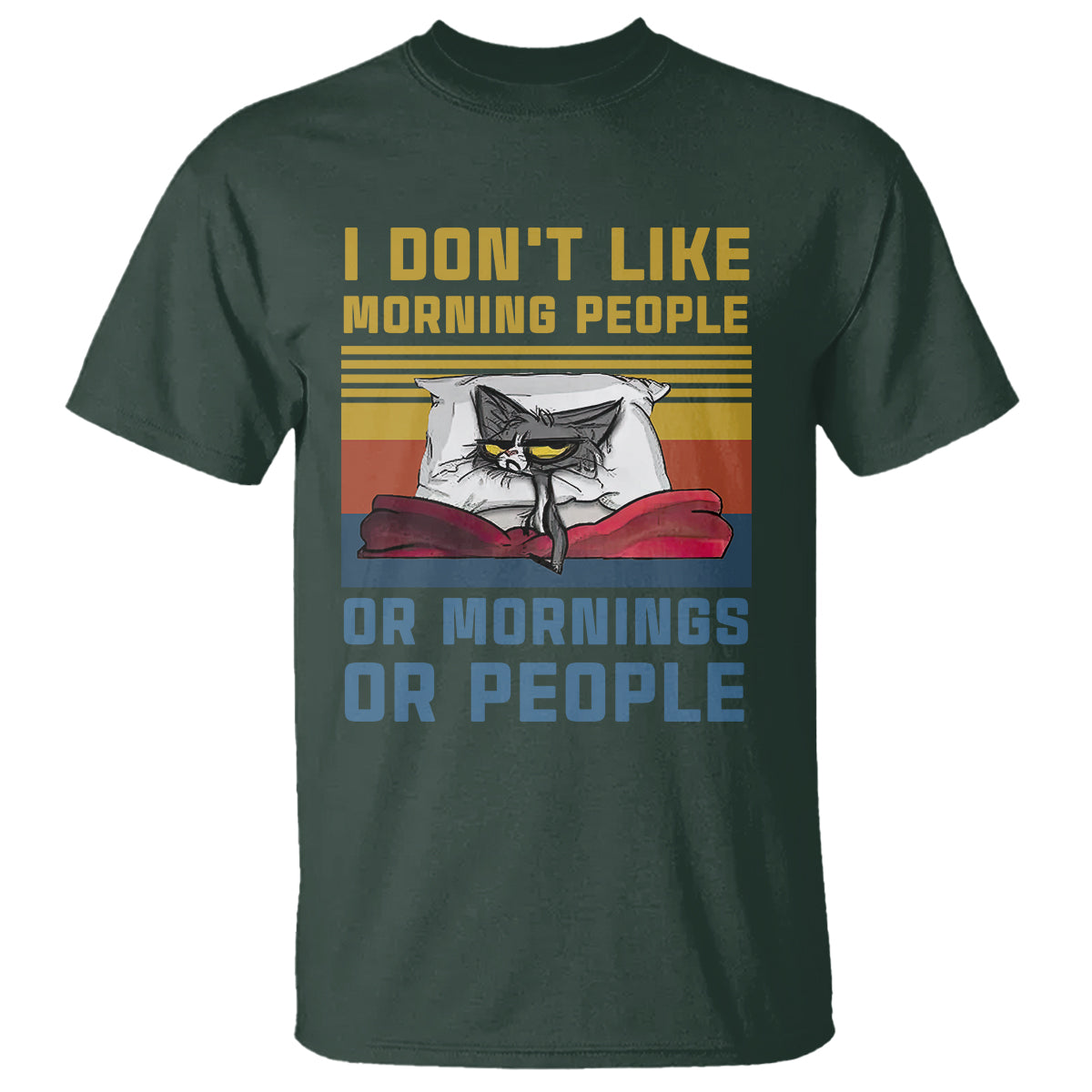 Sarcastic Cat T Shirt I Don't Like Morning People Or Mornings Or People - Wonder Print Shop