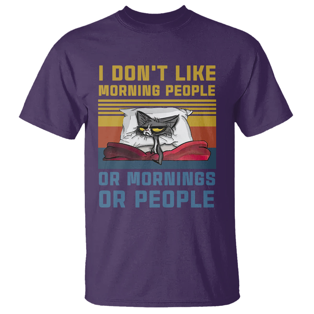 Sarcastic Cat T Shirt I Don't Like Morning People Or Mornings Or People - Wonder Print Shop