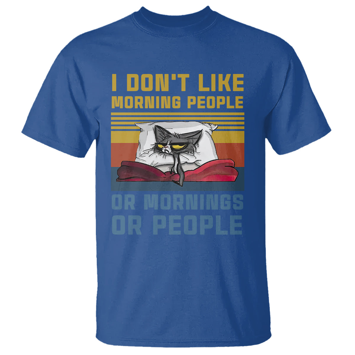 Sarcastic Cat T Shirt I Don't Like Morning People Or Mornings Or People - Wonder Print Shop