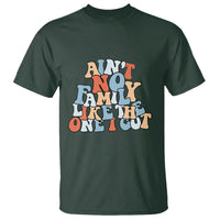 Family Reunion T Shirt Ain't No Family Like The One I Got Funny - Wonder Print Shop