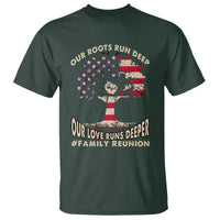 Family Reunion T Shirt Our Roots Run Deep Our Love Runs Depper - Wonder Print Shop