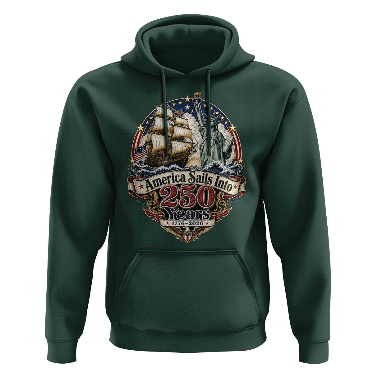 America Sails Into 250 Years Vintage Nautical Graphic Hoodie Statue of Liberty Tall Ship 1776 to 2026 Semiquincentennial Patriotic