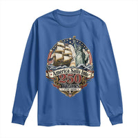 America Sails Into 250 Years Vintage Nautical Graphic Long Sleeve Shirt Statue of Liberty Tall Ship 1776 to 2026 Semiquincentennial Patriotic