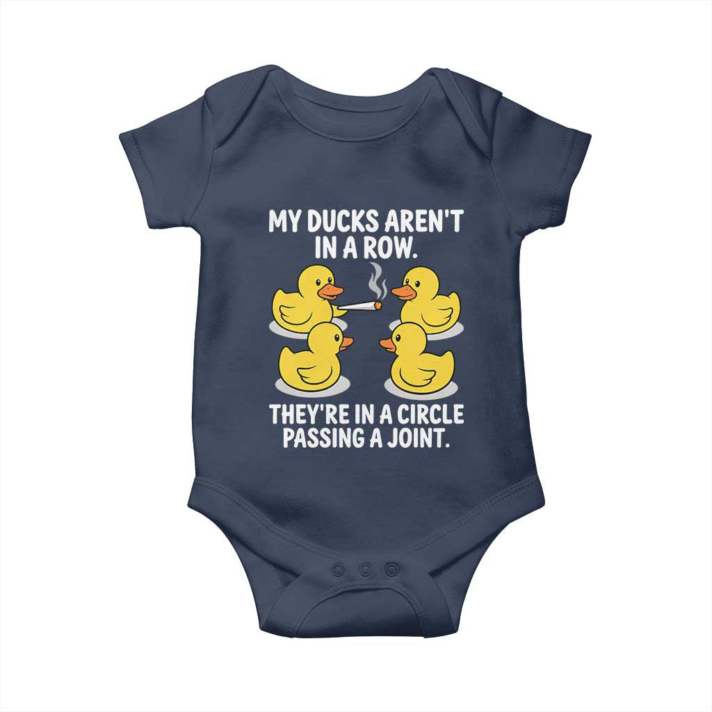 Funny 420 Weed Rubber Duck Graphic Baby Onesie My Ducks Arent In A Row They Are In A Circle Passing A Joint