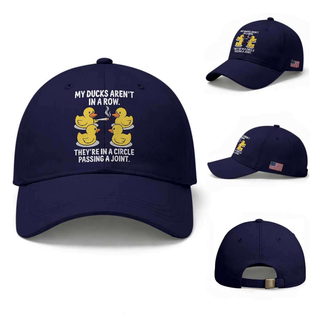 Funny 420 Weed Rubber Duck Graphic Baseball Cap My Ducks Arent In A Row They Are In A Circle Passing A Joint