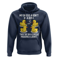 Funny 420 Weed Rubber Duck Graphic Hoodie My Ducks Arent In A Row They Are In A Circle Passing A Joint