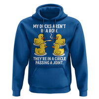 Funny 420 Weed Rubber Duck Graphic Hoodie My Ducks Arent In A Row They Are In A Circle Passing A Joint
