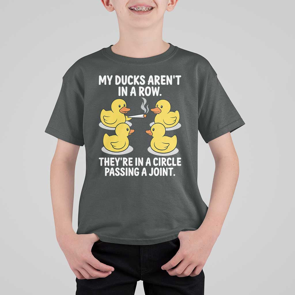 Funny 420 Weed Rubber Duck Graphic T Shirt For Kid My Ducks Arent In A Row They Are In A Circle Passing A Joint