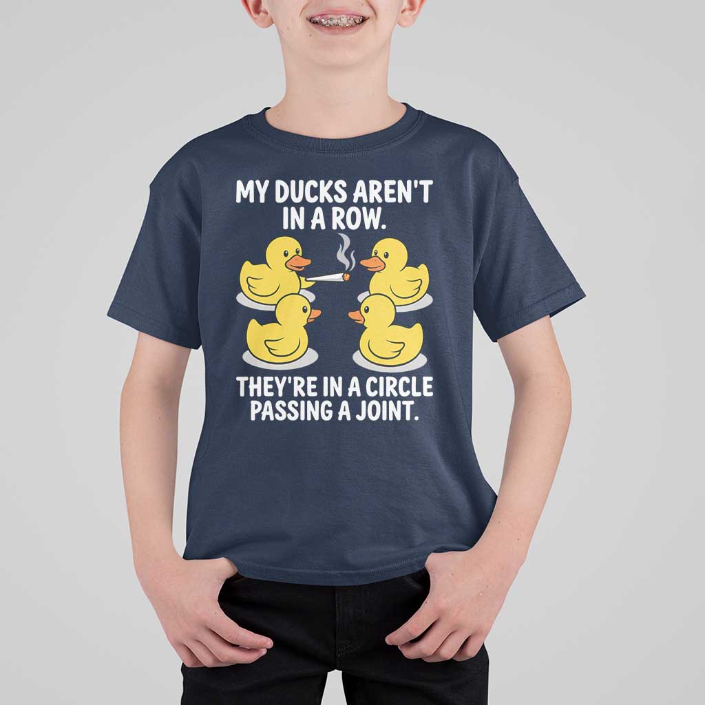 Funny 420 Weed Rubber Duck Graphic T Shirt For Kid My Ducks Arent In A Row They Are In A Circle Passing A Joint