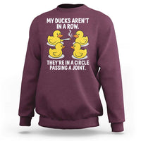 Funny 420 Weed Rubber Duck Graphic Sweatshirt My Ducks Arent In A Row They Are In A Circle Passing A Joint