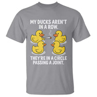Funny 420 Weed Rubber Duck Graphic T Shirt My Ducks Arent In A Row They Are In A Circle Passing A Joint