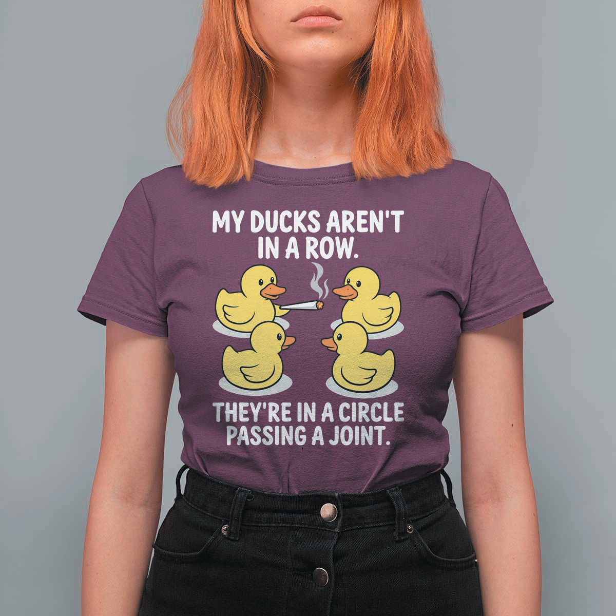 Funny 420 Weed Rubber Duck Graphic T Shirt For Women My Ducks Arent In A Row They Are In A Circle Passing A Joint