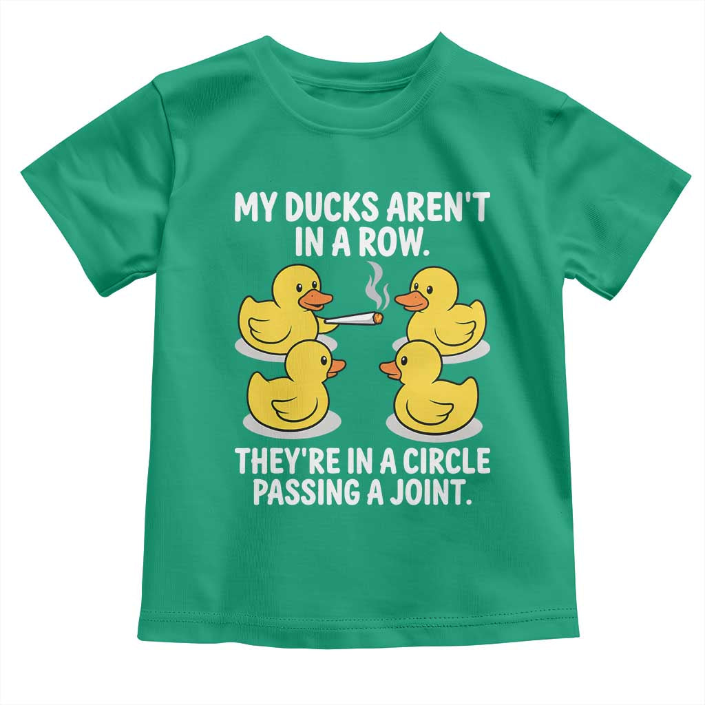 Funny 420 Weed Rubber Duck Graphic Toddler T Shirt My Ducks Arent In A Row They Are In A Circle Passing A Joint