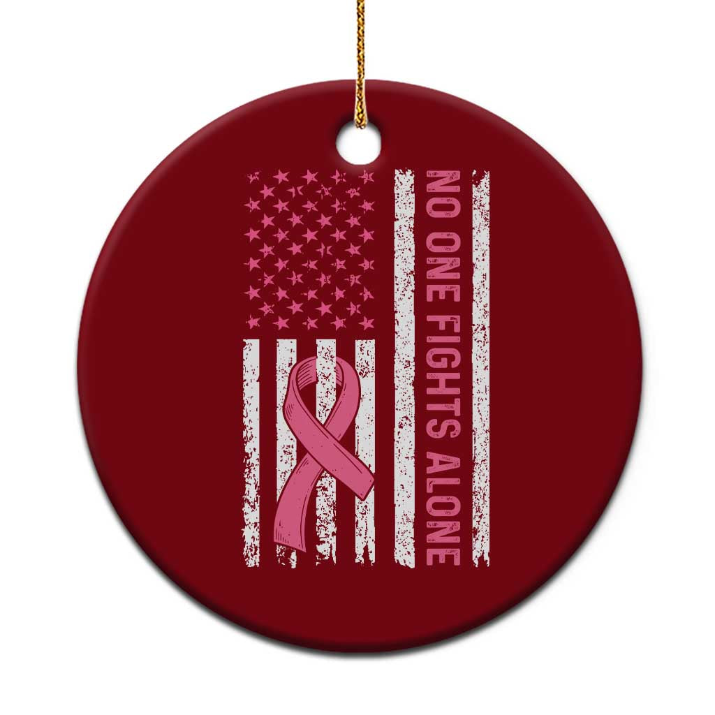 Nobody Fights Alone Pink Ribbon Flag Ceramic Ornament Breast Cancer Awareness Support - Wonder Print Shop