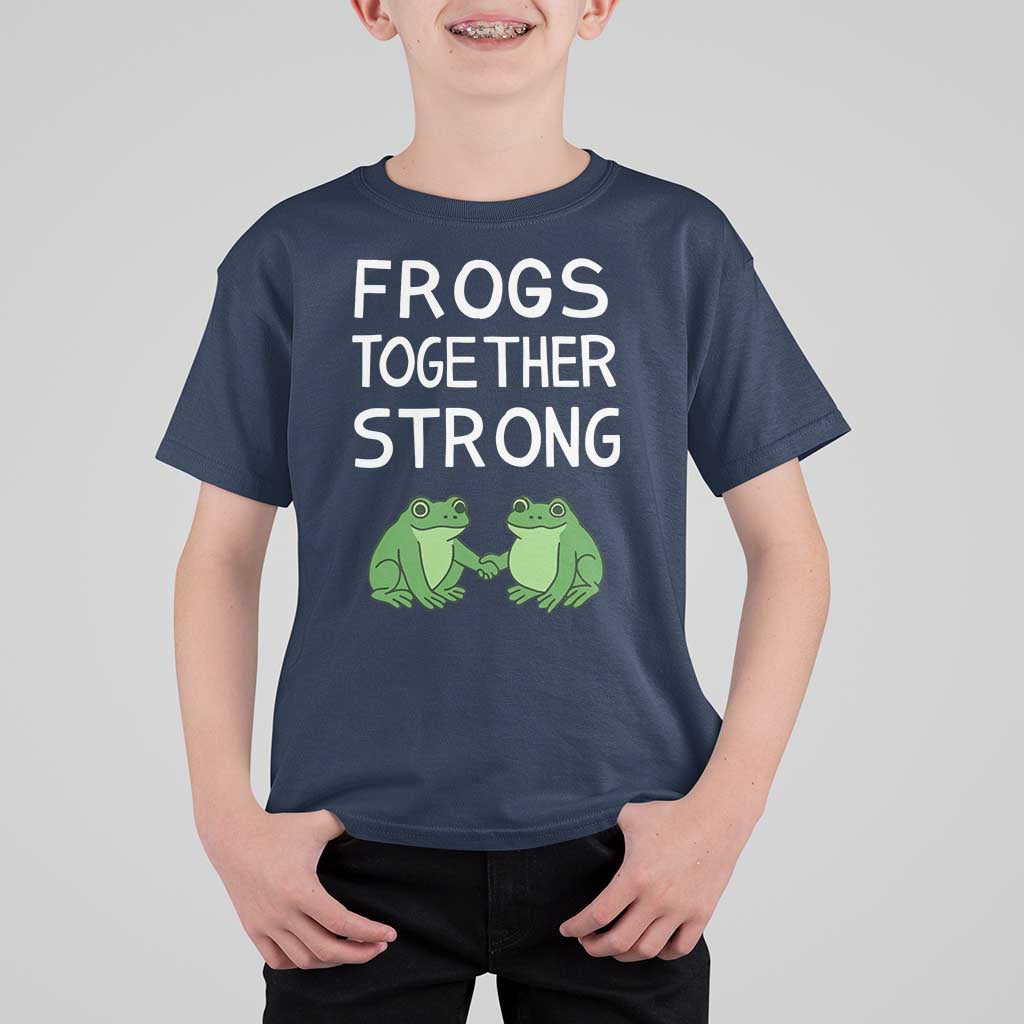 Frogs Together Strong T Shirt For Kid Free Portland Oregon Unity Meme - Wonder Print Shop