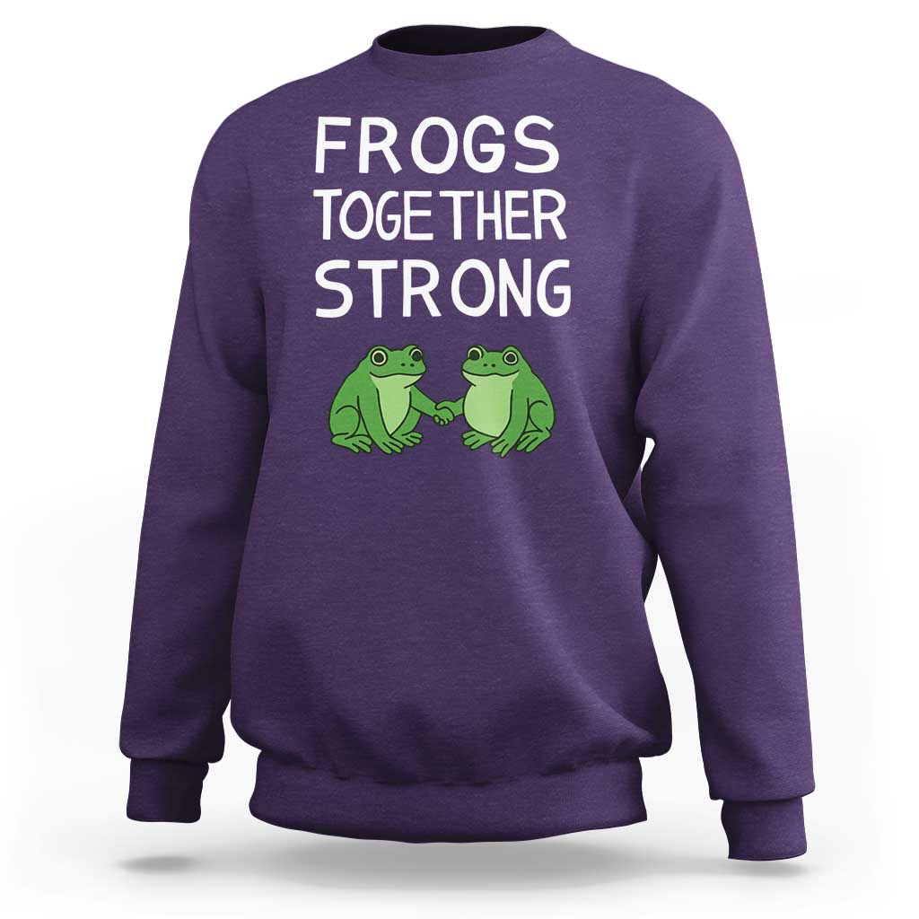 Frogs Together Strong Sweatshirt Free Portland Oregon Unity Meme - Wonder Print Shop
