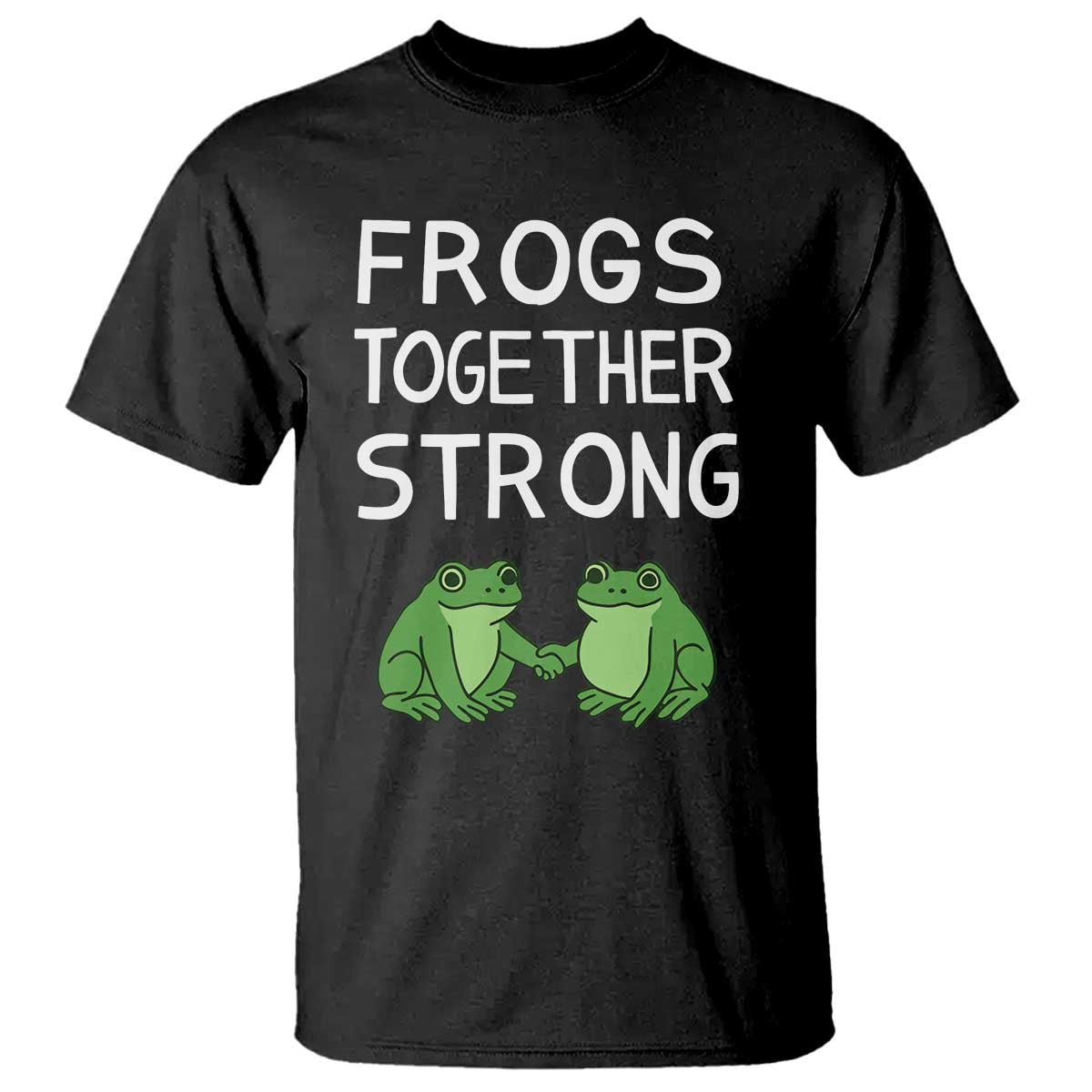 Frogs Together Strong T Shirt Free Portland Oregon Unity Meme - Wonder Print Shop