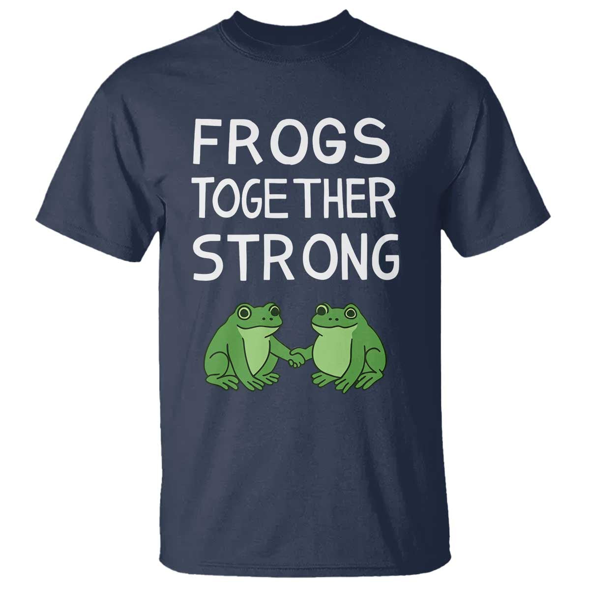 Frogs Together Strong T Shirt Free Portland Oregon Unity Meme - Wonder Print Shop