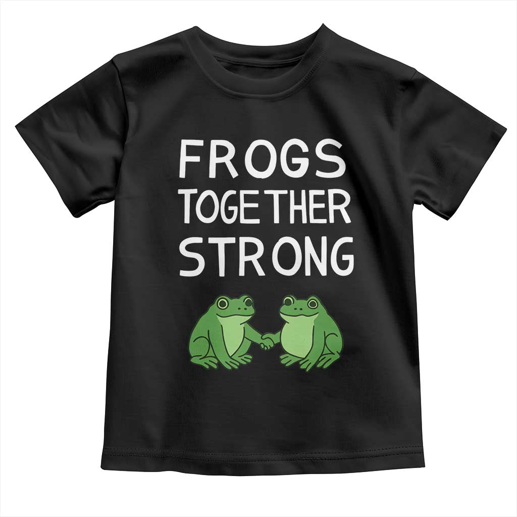 Frogs Together Strong Toddler T Shirt Free Portland Oregon Unity Meme - Wonder Print Shop