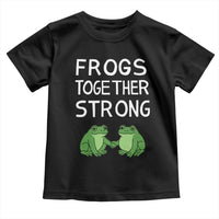 Frogs Together Strong Toddler T Shirt Free Portland Oregon Unity Meme - Wonder Print Shop
