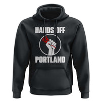 Hands Off Portland Hoodie Rose Fist Oregon Freedom Fighter - Wonder Print Shop