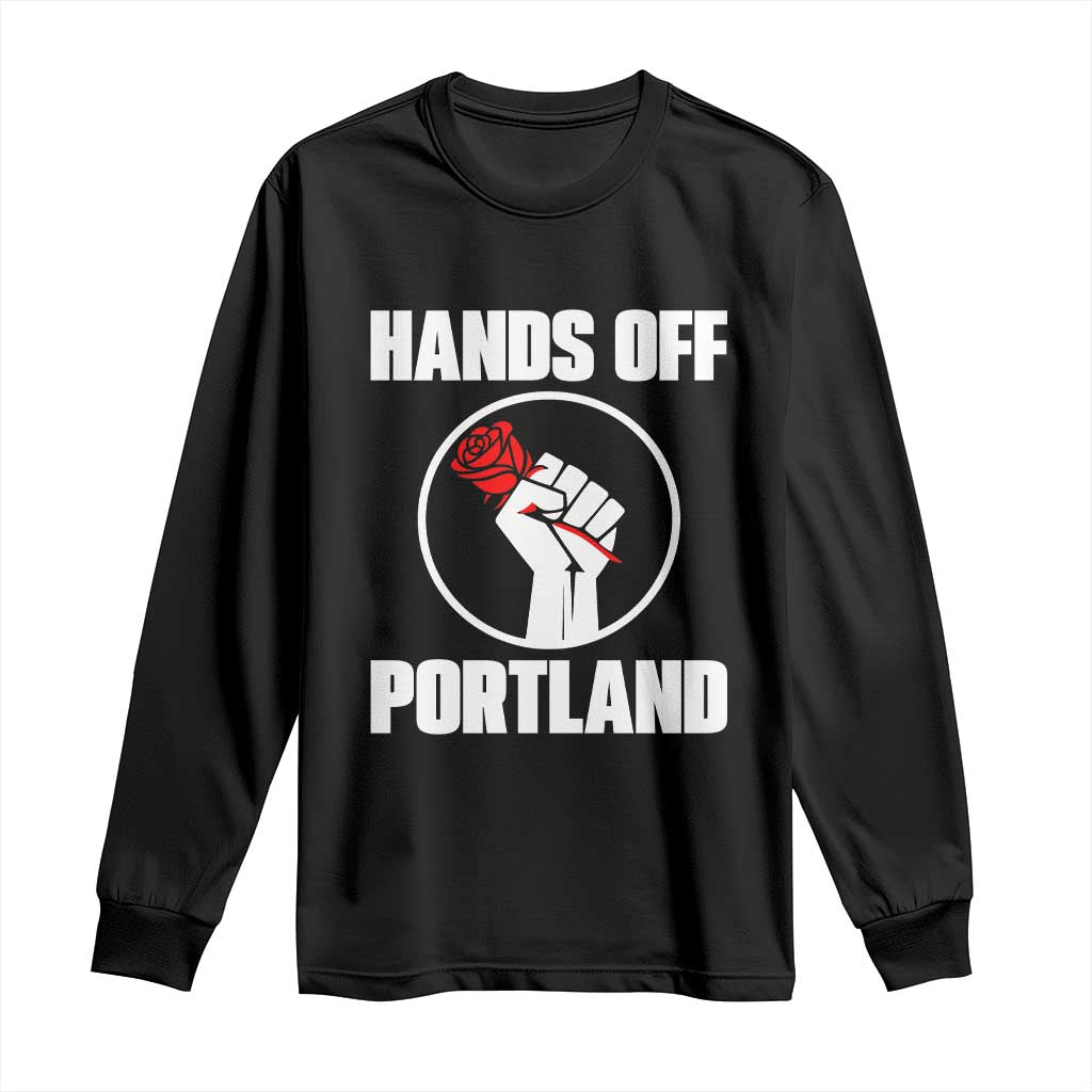 Hands Off Portland Long Sleeve Shirt Rose Fist Oregon Freedom Fighter - Wonder Print Shop