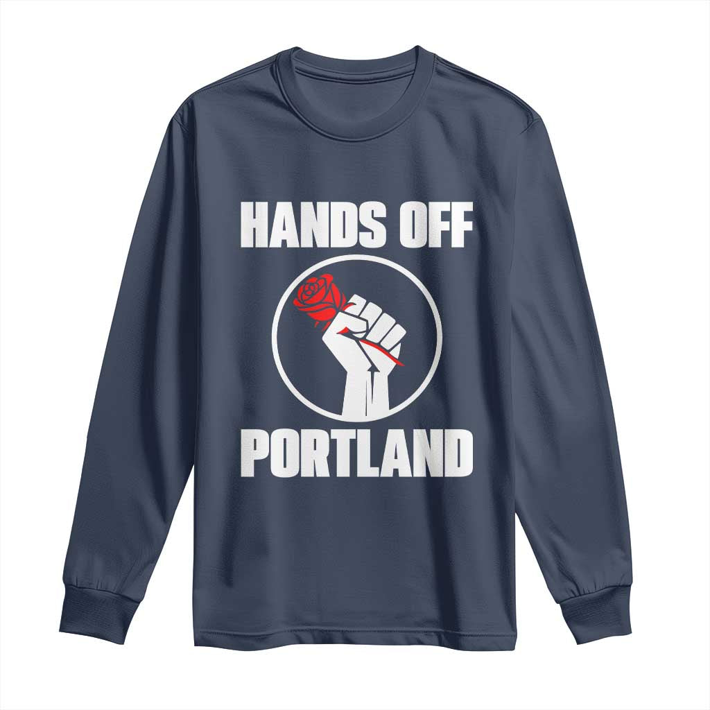 Hands Off Portland Long Sleeve Shirt Rose Fist Oregon Freedom Fighter - Wonder Print Shop