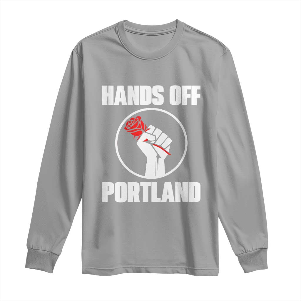 Hands Off Portland Long Sleeve Shirt Rose Fist Oregon Freedom Fighter - Wonder Print Shop