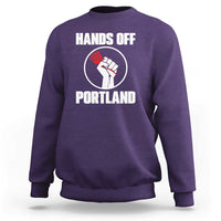 Hands Off Portland Sweatshirt Rose Fist Oregon Freedom Fighter - Wonder Print Shop