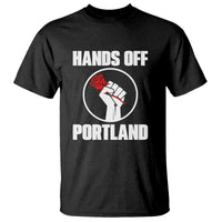 Hands Off Portland T Shirt Rose Fist Oregon Freedom Fighter - Wonder Print Shop