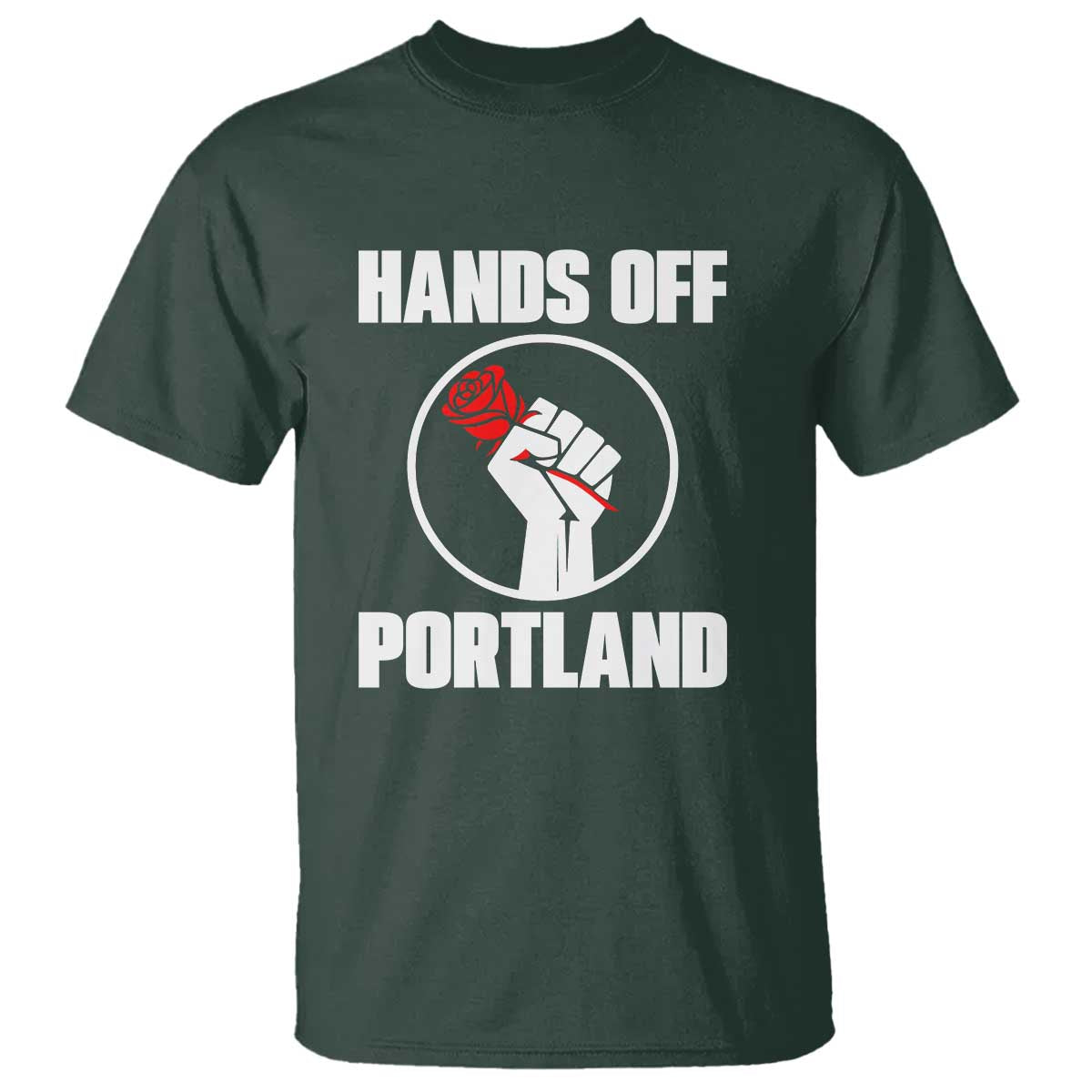 Hands Off Portland T Shirt Rose Fist Oregon Freedom Fighter - Wonder Print Shop