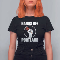 Hands Off Portland T Shirt For Women Rose Fist Oregon Freedom Fighter - Wonder Print Shop