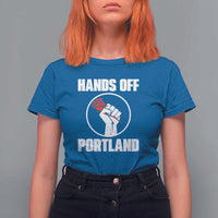 Hands Off Portland T Shirt For Women Rose Fist Oregon Freedom Fighter - Wonder Print Shop