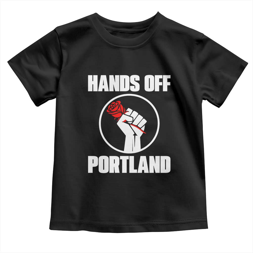 Hands Off Portland Toddler T Shirt Rose Fist Oregon Freedom Fighter - Wonder Print Shop