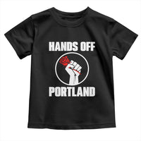 Hands Off Portland Toddler T Shirt Rose Fist Oregon Freedom Fighter - Wonder Print Shop