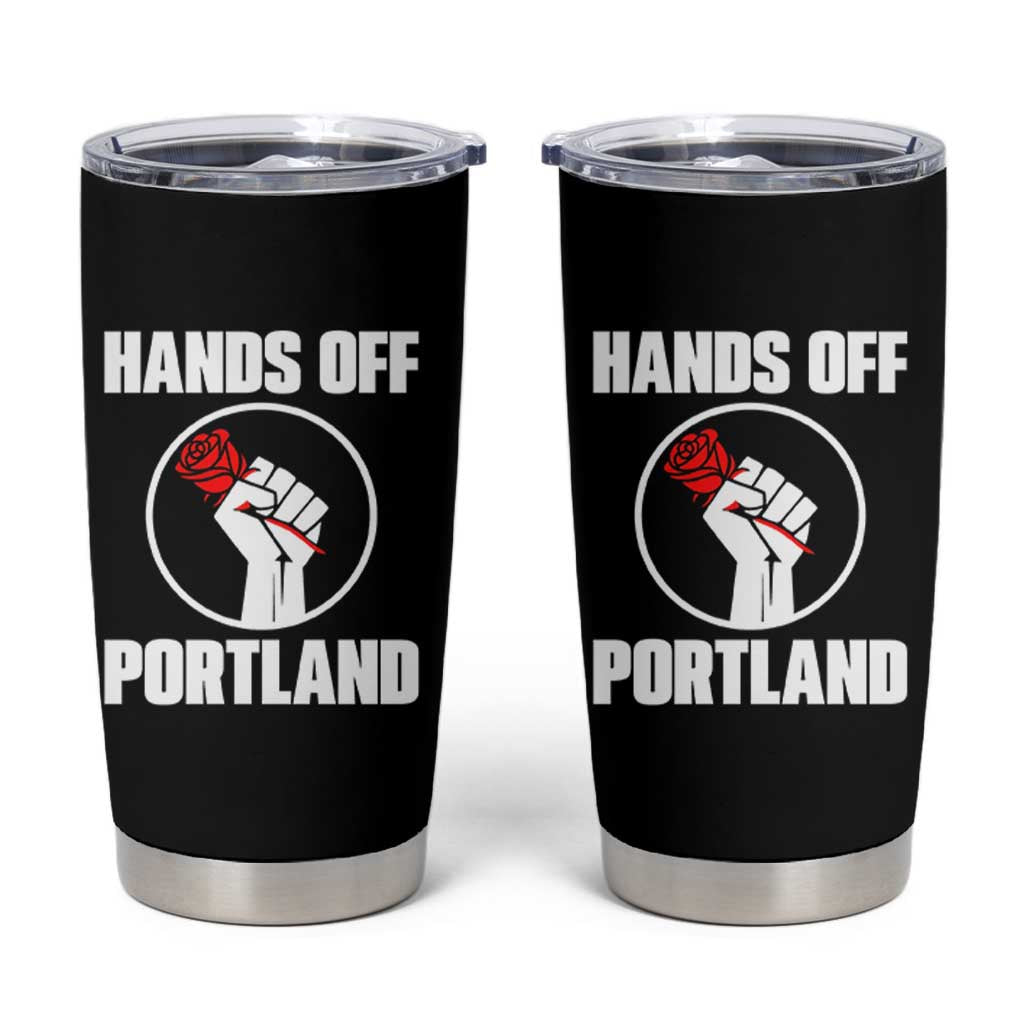 Hands Off Portland Tumbler Cup Rose Fist Oregon Freedom Fighter - Wonder Print Shop