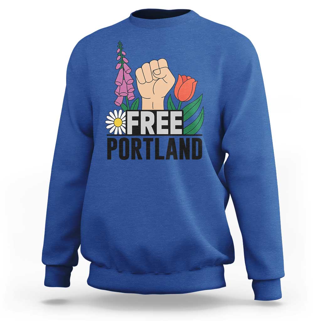 Free Portland Raised Fist Sweatshirt Patriotic Oregon Freedom Floral Justice - Wonder Print Shop