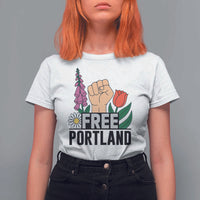 Free Portland Raised Fist T Shirt For Women Patriotic Oregon Freedom Floral Justice - Wonder Print Shop