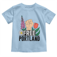 Free Portland Raised Fist Toddler T Shirt Patriotic Oregon Freedom Floral Justice - Wonder Print Shop