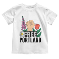 Free Portland Raised Fist Toddler T Shirt Patriotic Oregon Freedom Floral Justice - Wonder Print Shop