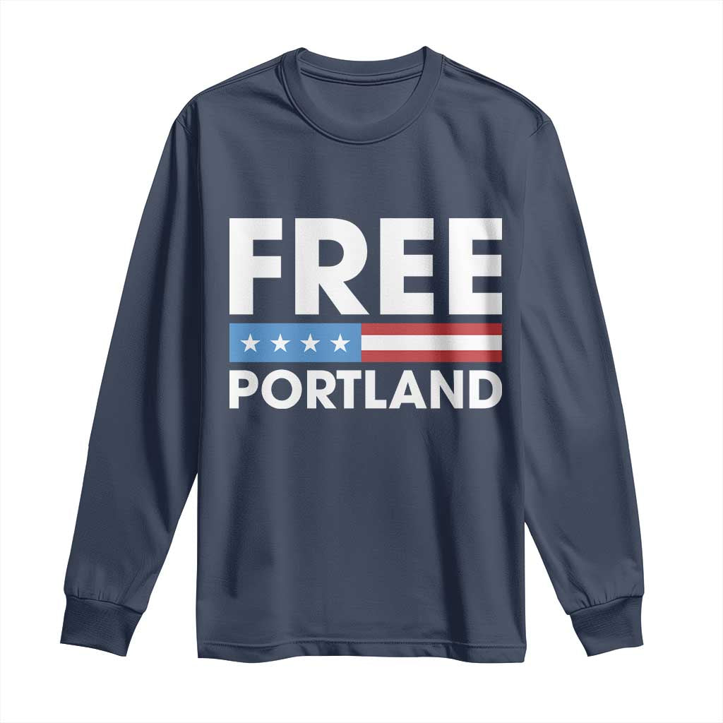 Free Portland Patriotic Long Sleeve Shirt Bold Political Statement American Flag - Wonder Print Shop