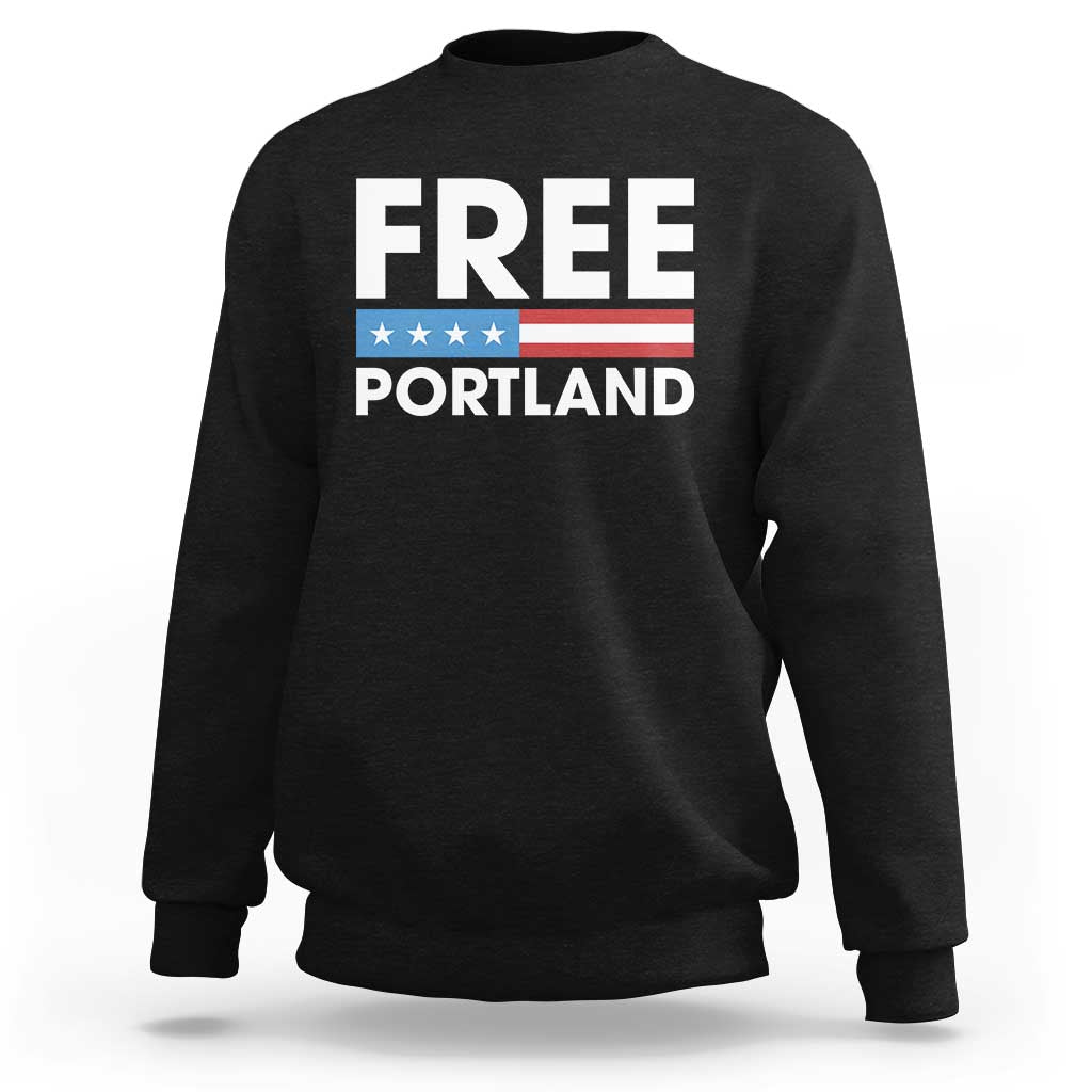 Free Portland Patriotic Sweatshirt Bold Political Statement American Flag - Wonder Print Shop