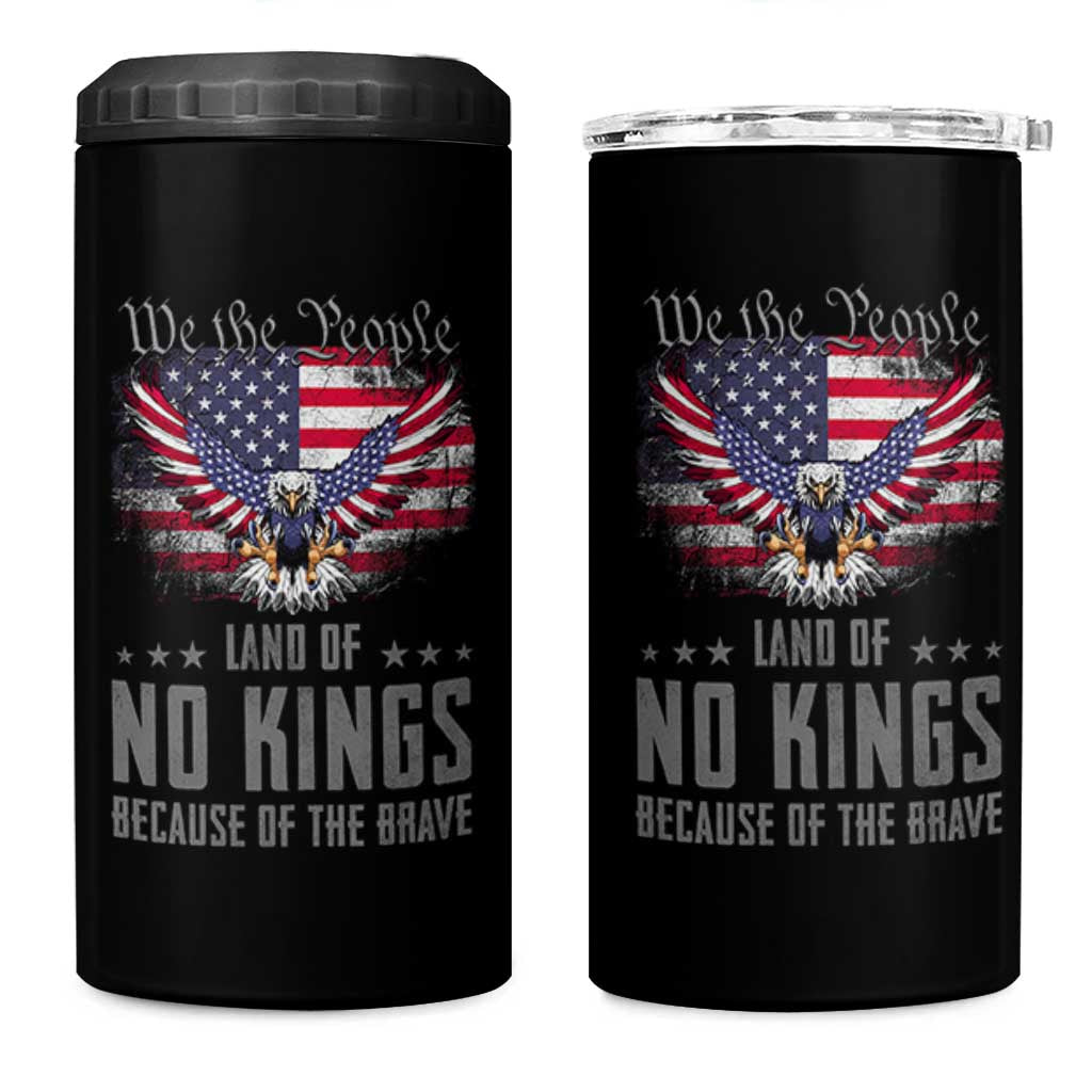 America Land of No Kings 4 in 1 Can Cooler Tumbler Because of the Brave We The People Patriotic Eagle - Wonder Print Shop
