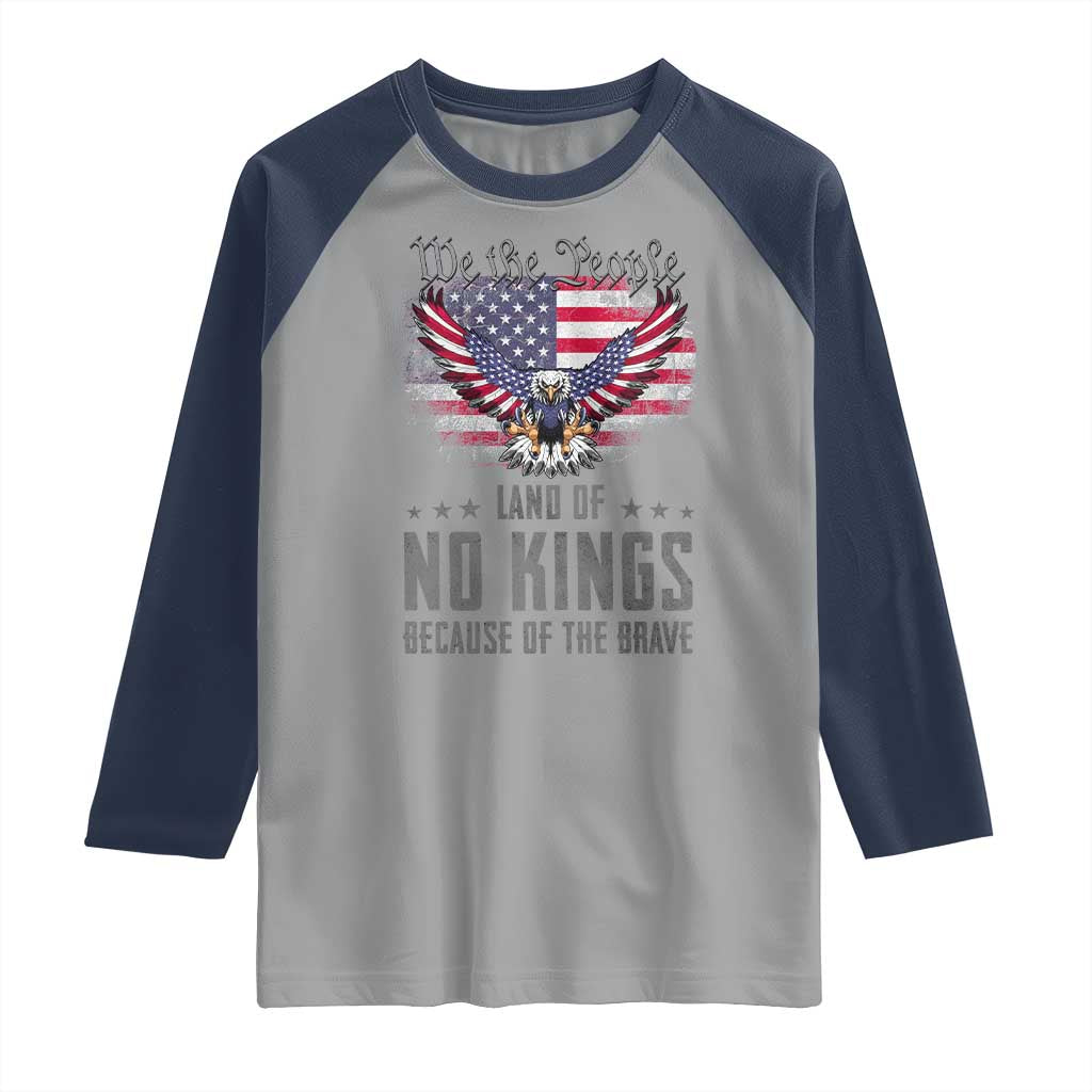 America Land of No Kings Raglan Shirt Because of the Brave We The People Patriotic Eagle - Wonder Print Shop