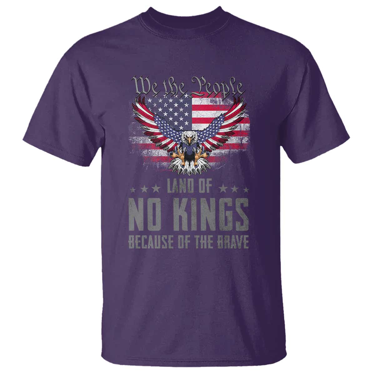 America Land of No Kings T Shirt Because of the Brave We The People Patriotic Eagle - Wonder Print Shop