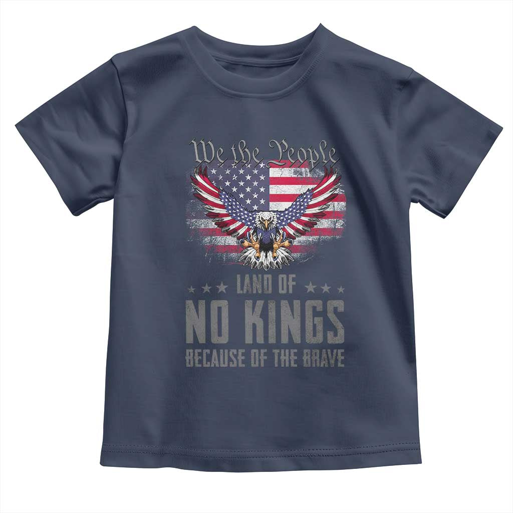 America Land of No Kings Toddler T Shirt Because of the Brave We The People Patriotic Eagle - Wonder Print Shop